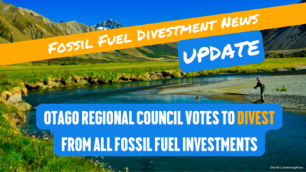 Background of a beautiful mountainous scenery with a blue river flowing. A white title highlighted in orange reads "Fossil fuel divestment news" at the top, with "UPDATE" underneath in blue. "Otago Regional Council votes to divest from all fossil fuel investments" in white text and blue highlight at the bottom.